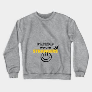 Strangers' Paradox Tee (and other designs) Crewneck Sweatshirt